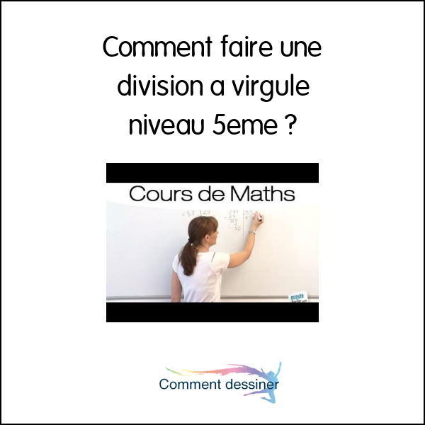 Comment faire une division a virgule niveau 5eme